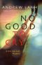 [Rick Van Lam Mystery 03] • No Good to Cry